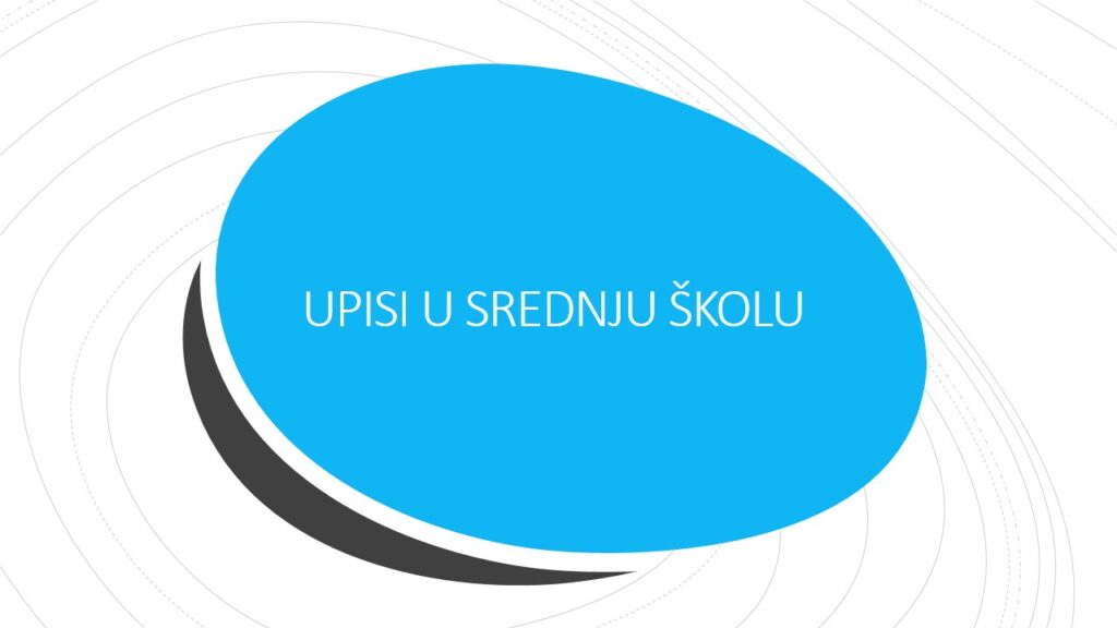 UPISI U SREDNJE ŠKOLE
